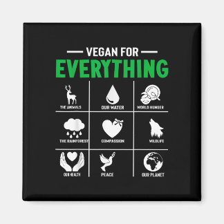 Vegan for everything - vegan vegetarian  magnet
