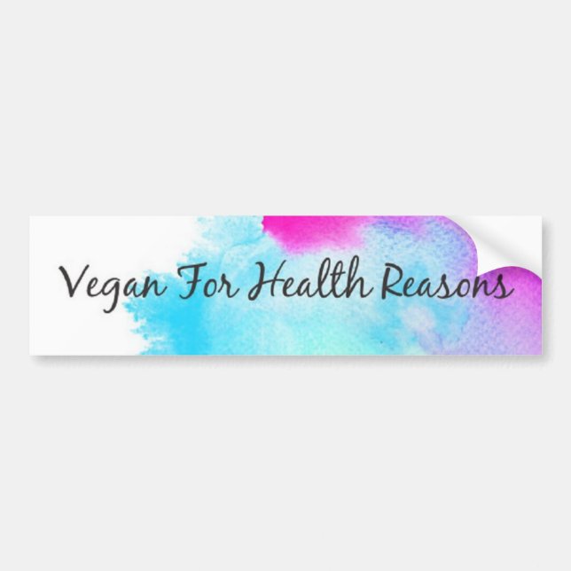 "Vegan For Health Reasons" paint splatter Bumper Sticker (Front)