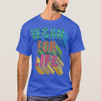 Vegan For Life World Vegetarian Day Plant Based Ve T-Shirt