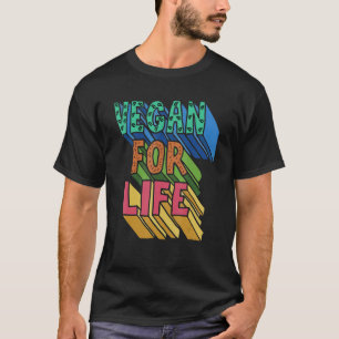 Vegan For Life World Vegetarian Day Plant Based Ve T-Shirt
