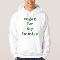 Vegan for my homies