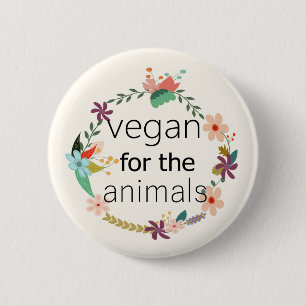 Vegan for the animals floral design 6 cm round badge
