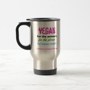 Vegan for the animals travel mug