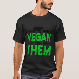Vegan For Them Animals Cow Pig Chicken No Meat Hea T-Shirt