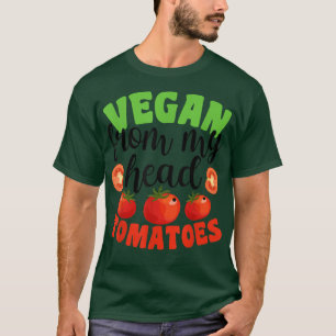 Vegan from My Head Tomatoes Funny Vegan Vegetarian T-Shirt