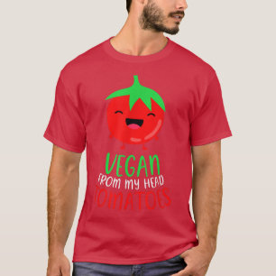 Vegan From My Head Tomatoes Vegetarian Vegan T-Shirt