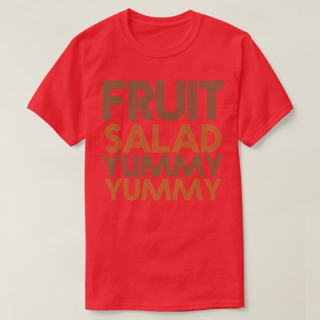 Vegan  Fruit Salad Yummy Yummy  Retro Vegetarian  T-Shirt (Design Front)