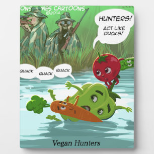 Vegan Hunters Funny Plaque