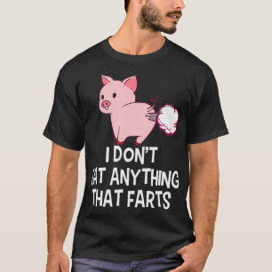 Vegan I Don't Eat Anything That Farts  Funny Pro V T-Shirt