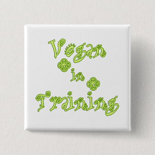 Vegan in Training 15 Cm Square Badge