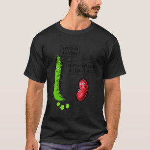 Vegan Joke Vegan Humor Vegetarian Bean T-Shirt