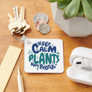 Vegan Keep Calm Plants Have Protein Vegetarian Fun Key Ring