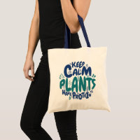 Vegan Keep Calm Plants Have Protein Vegetarian Fun