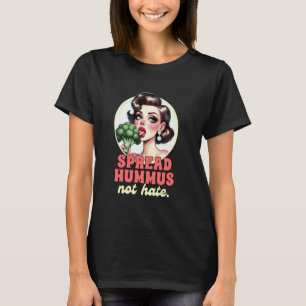 Vegan Life Vegetarian Broccoli Spreads Hummus Not T-Shirt
