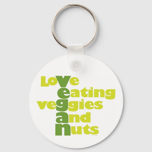 Vegan..loVe Eating veGgiies And Nuts Key Ring (Front)