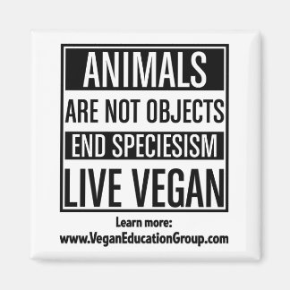 Vegan Magnet Speciesism - Animals Are Not Objects