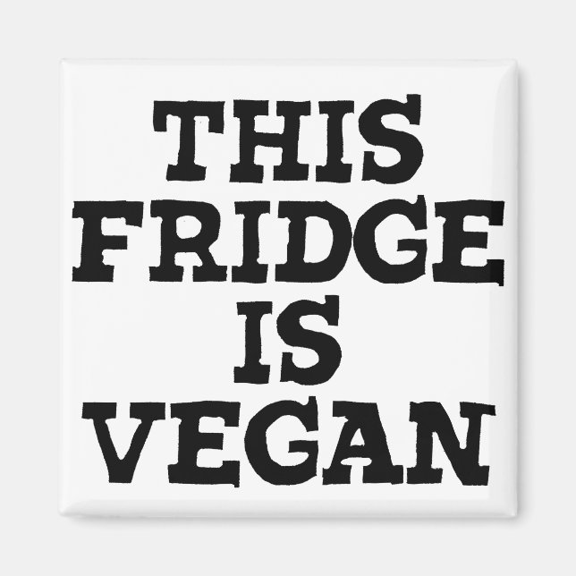 Vegan Magnet - This Fridge Is Vegan (Front)