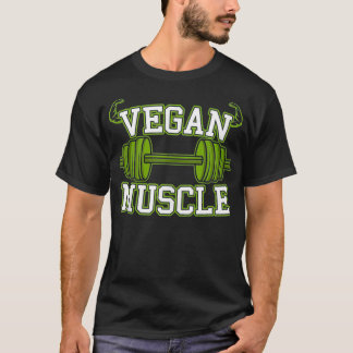 Vegan Muscle Vegan Bodybuilding Fitness  T-Shirt