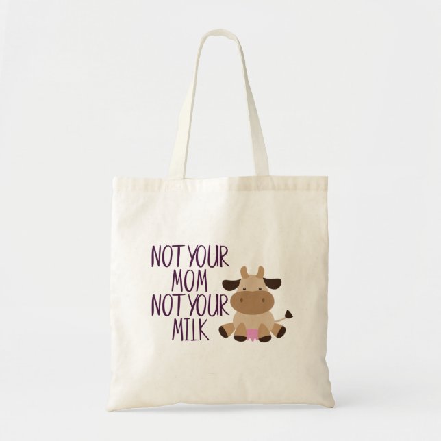 Vegan Not Your Mum Not Your Milk Resuable Tote Bag (Front)