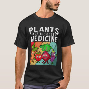 Vegan Plants Are The Best Medicine Plant Based Foo T-Shirt