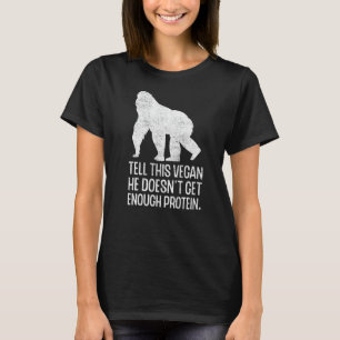Vegan Protein Vegetarian Veganism Animal Rights Fo T-Shirt