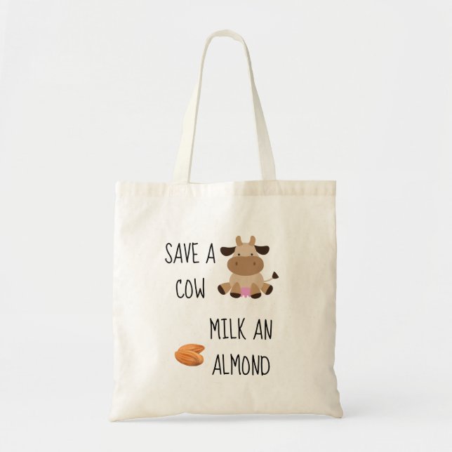 Vegan Save a Cow Milk an Almond Resuable Tote Bag (Front)
