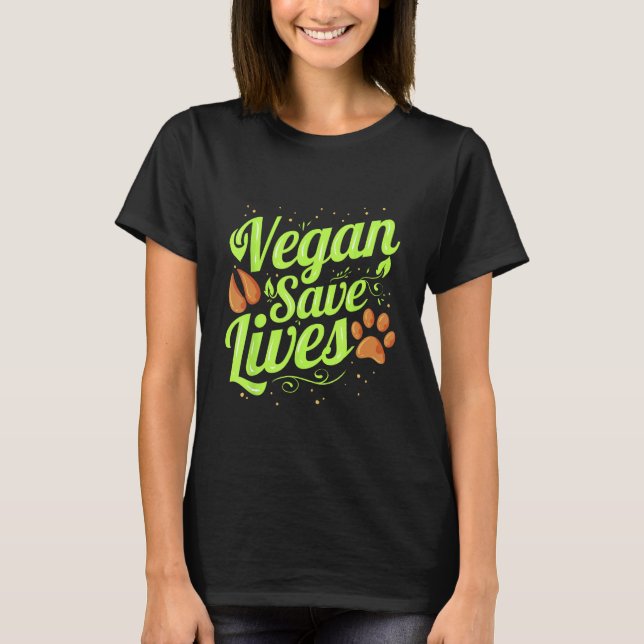 Vegan save Lives Vegetarian Love Animals Vegan T-Shirt (Front)