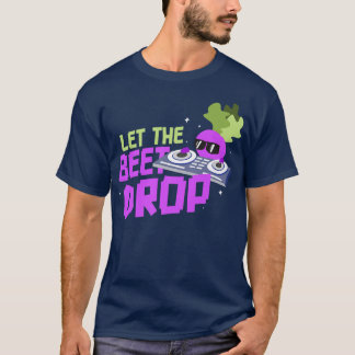 Vegan Vegetarian Gardening Beetroot Let The Beet D T-Shirt