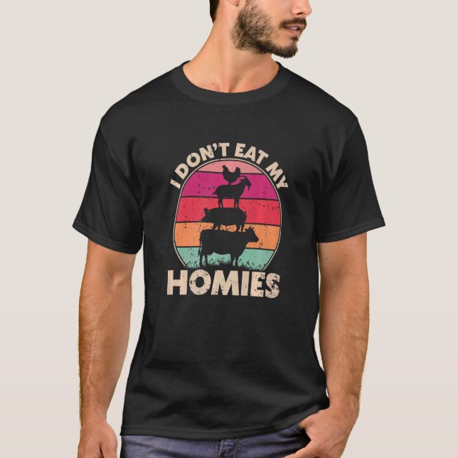 Vegan Vegetarian I Don't Eat My Homies Retro T-Shirt (Front)