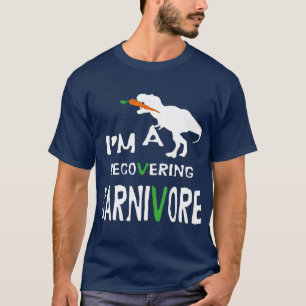 Vegan Vegetarian Recovering Carnivore funny T-Shirt