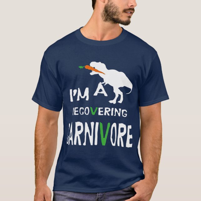 Vegan Vegetarian Recovering Carnivore funny T-Shirt (Front)