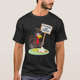 Vegan Vegetarian Thanksgiving Meal Funny Turkey Ea T-Shirt