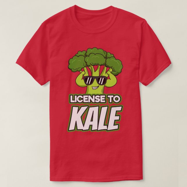 Vegan Vegetarian Vegans Plant Based License To Kal T-Shirt (Design Front)