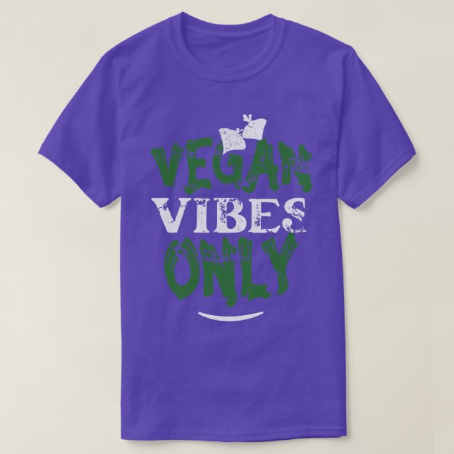 Vegan Vibes Only T-Shirt (Design Front)