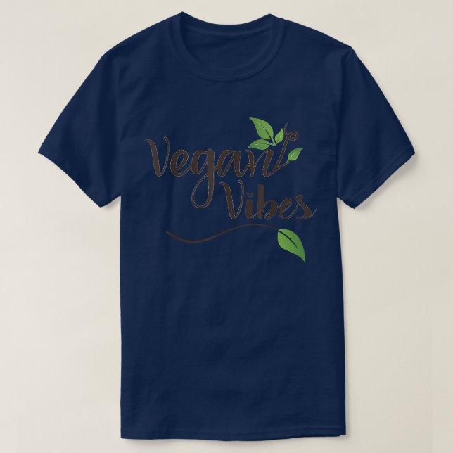 Vegan Vibes T  Tee Vegetarian Animal Rights Funny  (Design Front)