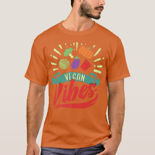 Vegan Vibes Veggie Vegan Vegetarian T-Shirt