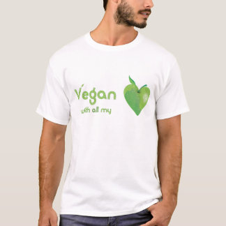 Vegan with all my heart (green apple heart) T-Shirt