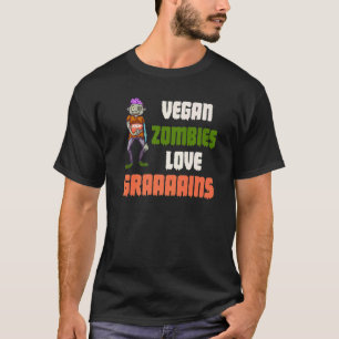 Vegan Zombies Love Grains Zombie Halloween Vegeta T-Shirt
