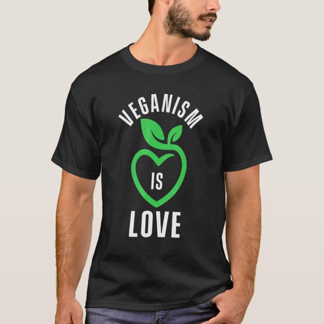 Veganism Is Love Vegetables Food Organic Health Ve T-Shirt (Front)
