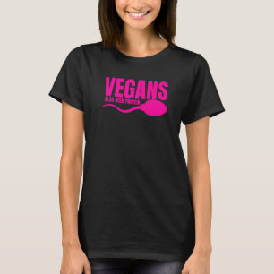 Vegans Also Need Protein Adulting Vegetarian Sarca T-Shirt