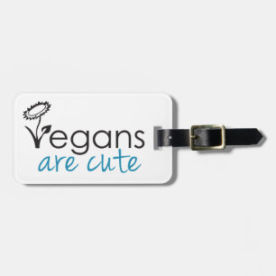 Vegans are Cute - An Advocates Custom Design Luggage Tag