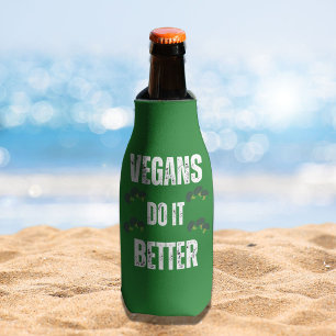 Vegans Do It Better Funny Vegan Slogan Can Cooler