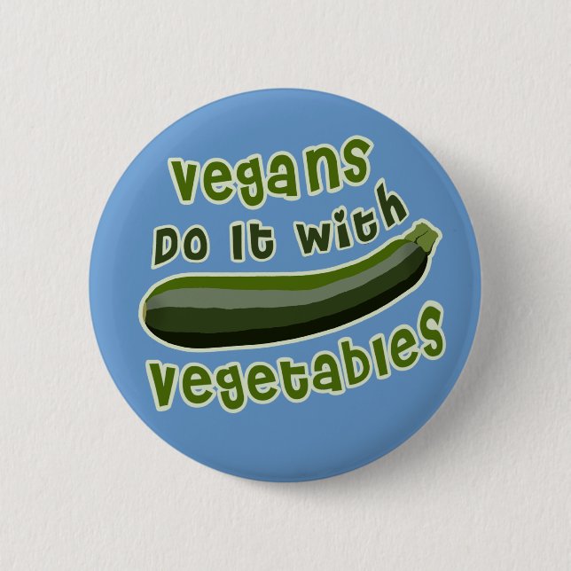 Vegans Do It with Vegetables 6 Cm Round Badge (Front)