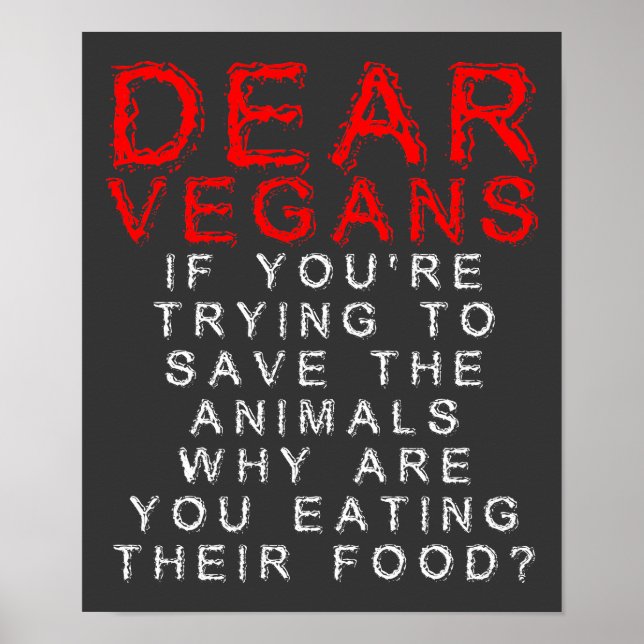 Vegans Eating Animals' Food Funny Poster Signs (Front)
