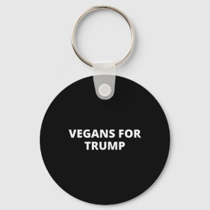 Vegans For Trump - Donald Trump Supporter Key Ring