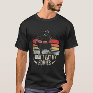 Vegans Retro Vegetarian I Don'T Eat My Homies Funn T-Shirt
