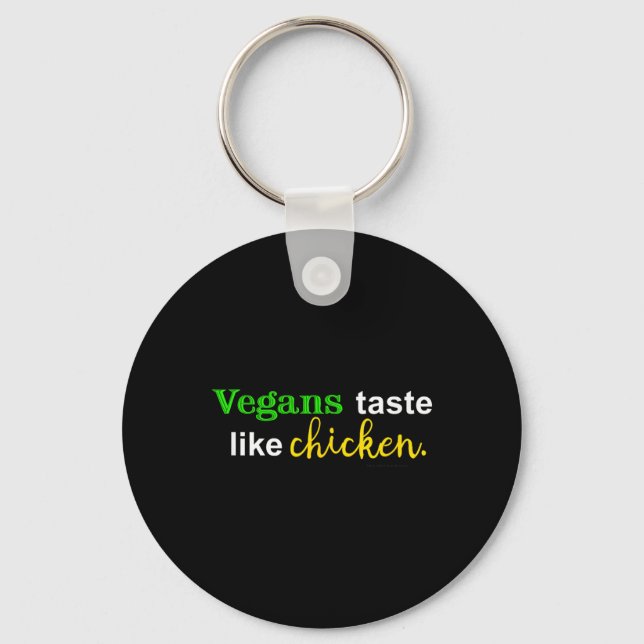 Vegans Taste Like Chicken Funny Meat Lover Grillin Key Ring (Front)
