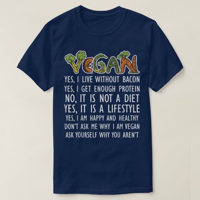 Vegans Yes, I Live Without Bacons Yes, I Get Enoug T-Shirt (Design Front)
