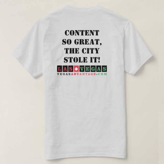 Vegas Advantage: Content so Great T-shirt (Design Back)