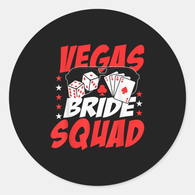Vegas Bride Squad Wedding Bachelorette Party  Classic Round Sticker (Front)